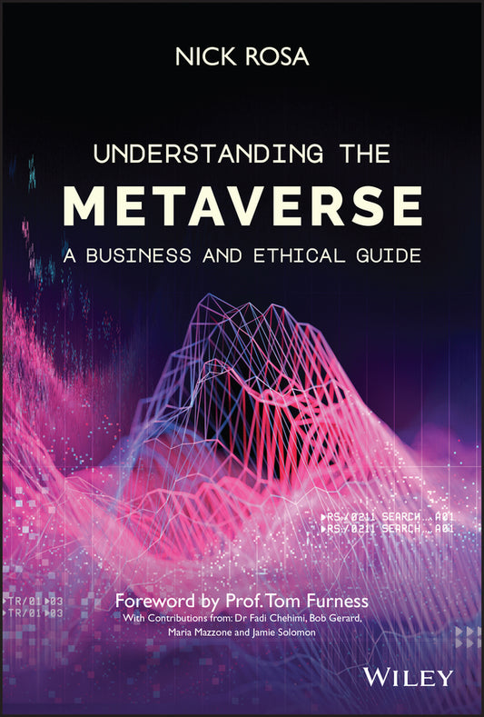 Understanding the Metaverse; A Business and Ethical Guide (Hardback) 9781119911807