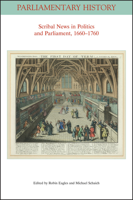 Scribal News in Politics and Parliament, 1660 - 1760 (Paperback / softback) 9781119912163