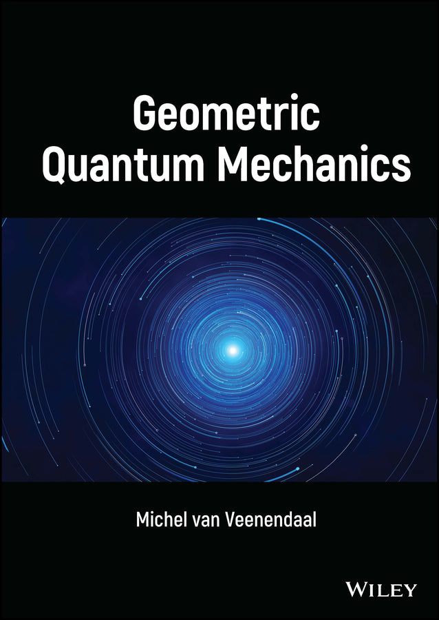 Geometric Quantum Mechanics (Hardback) 9781119913214