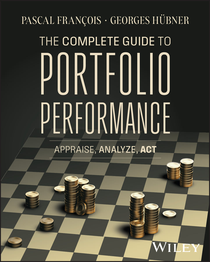 The Complete Guide to Portfolio Performance – Appraise, Analyze, Act; Appraise, Analyze, Act (Hardback) 9781119930174