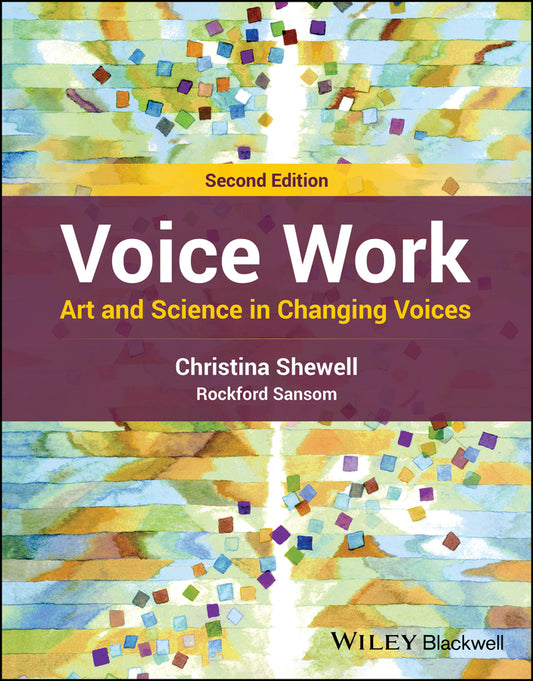 Voice Work; Art and Science in Changing Voices (Paperback / softback) 9781119933205