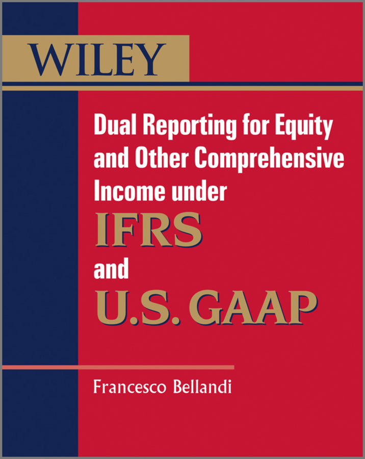 Dual Reporting for Equity and Other Comprehensive Income under IFRSs and U.S. GAAP (Paperback / softback) 9781119950967