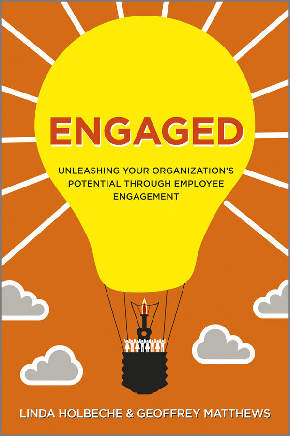 Engaged; Unleashing Your Organization's Potential Through Employee Engagement (Hardback) 9781119953531
