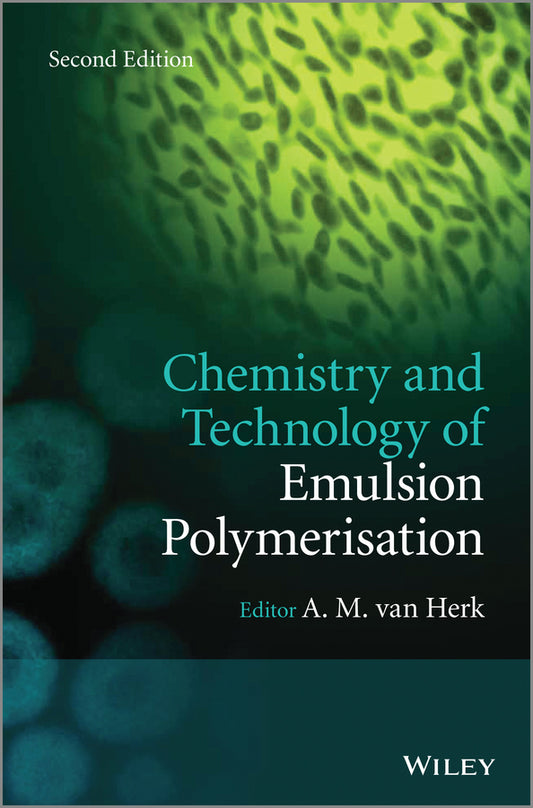 Chemistry and Technology of Emulsion Polymerisation (Hardback) 9781119953722