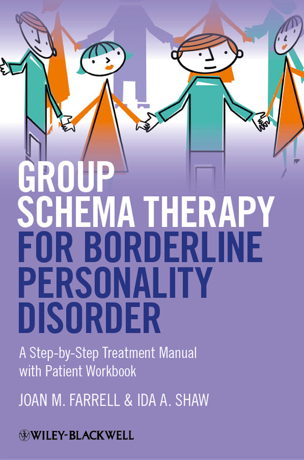 Group Schema Therapy for Borderline Personality Disorder; A Step-by-Step Treatment Manual with Patient Workbook (Paperback / softback) 9781119958291