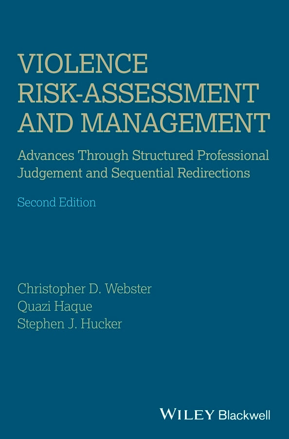 Violence Risk - Assessment and Management; Advances Through Structured Professional Judgement and Sequential Redirections (Paperback / softback) 9781119961130
