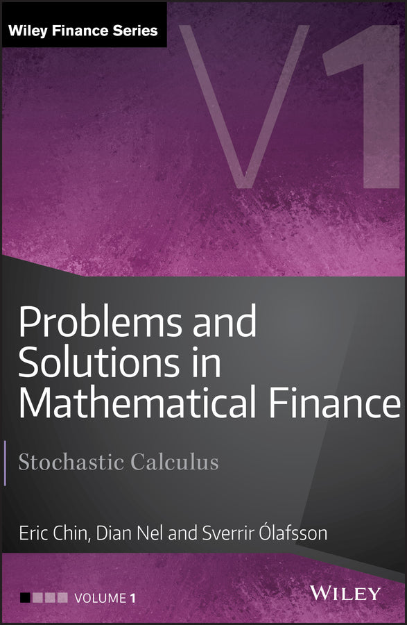 Problems and Solutions in Mathematical Finance, Volume 1; Stochastic Calculus (Hardback) 9781119965831