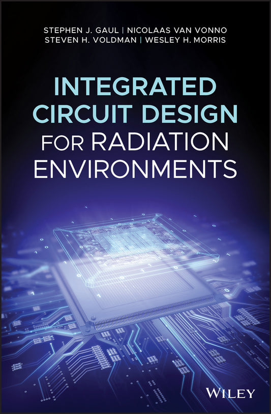 Integrated Circuit Design for Radiation Environments (Hardback) 9781119966340