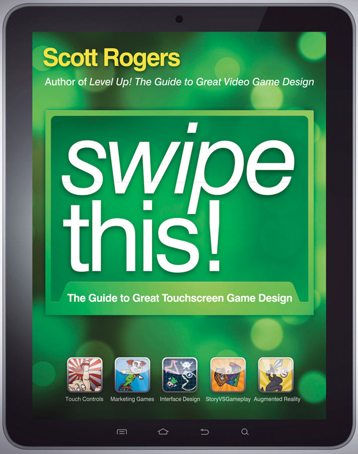 Swipe This!; The Guide to Great Touchscreen Game Design (Paperback / softback) 9781119966968