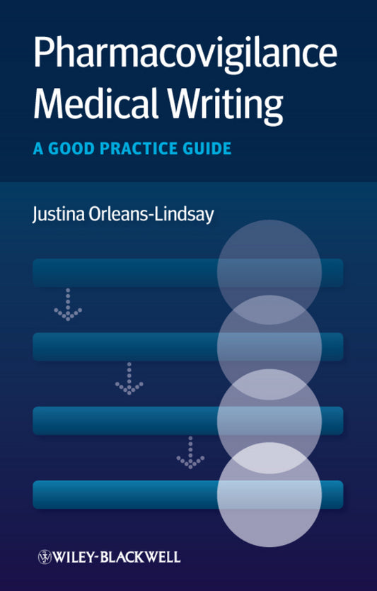 Pharmacovigilance Medical Writing; A Good Practice Guide (Paperback / softback) 9781119967262