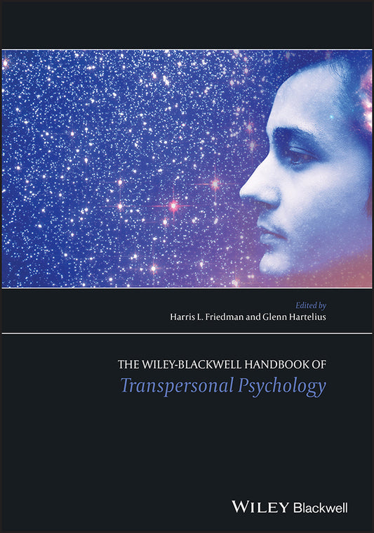 The Wiley-Blackwell Handbook of Transpersonal Psychology (Hardback) 9781119967552