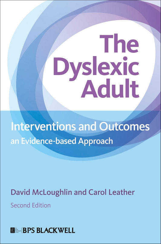 The Dyslexic Adult; Interventions and Outcomes - An Evidence-based Approach (Paperback / softback) 9781119973935