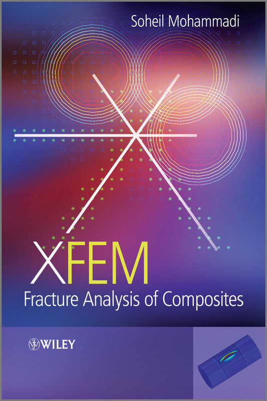 XFEM Fracture Analysis of Composites (Hardback) 9781119974062
