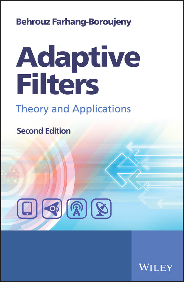 Adaptive Filters; Theory and Applications (Hardback) 9781119979548