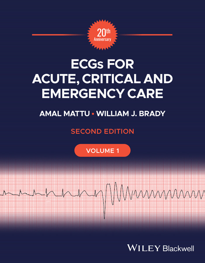 ECGs for Acute, Critical and Emergency Care, Volume 1, 20th Anniversary (Paperback / softback) 9781119986164