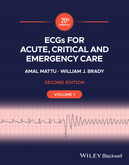 ECGs for Acute, Critical and Emergency Care, Second Edition, Volume 1, 20th Anniversary Edition (Paperback / softback) 9781119986164
