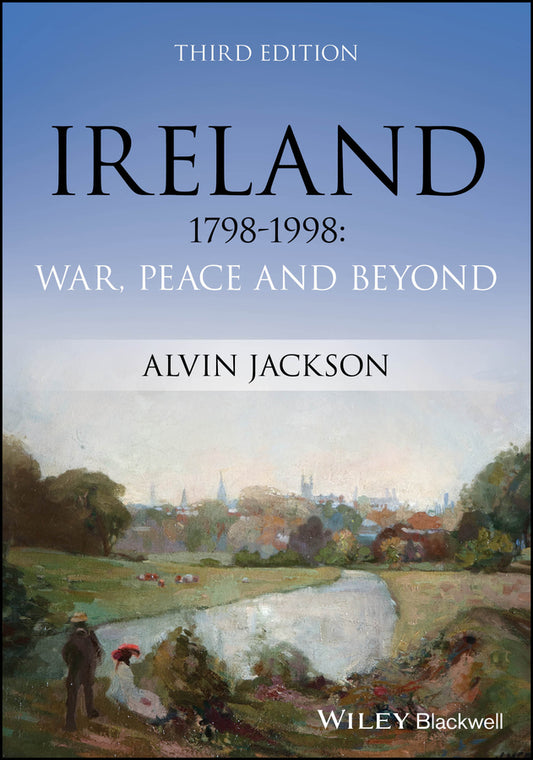 Ireland 1798-1998; War, Peace and Beyond (Paperback / softback) 9781119988113