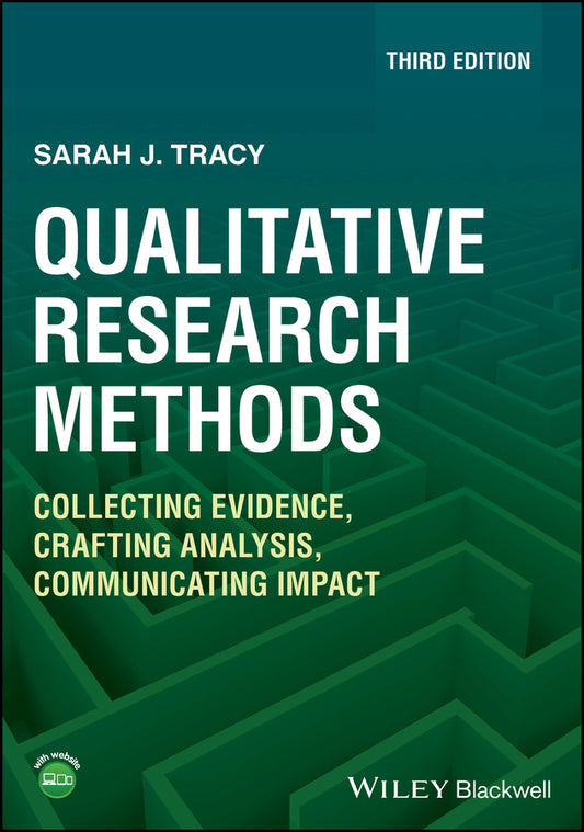 Qualitative Research Methods; Collecting Evidence, Crafting Analysis, Communicating Impact (Paperback / softback) 9781119988656