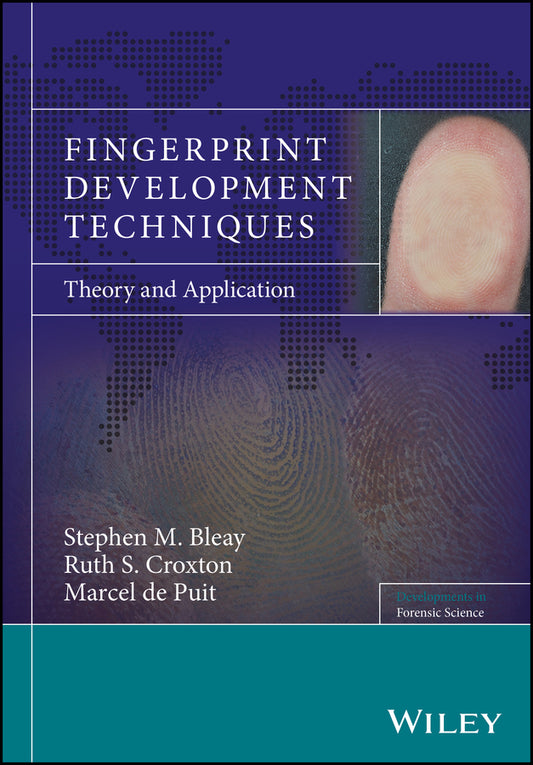 Fingerprint Development Techniques; Theory and Application (Hardback) 9781119992615