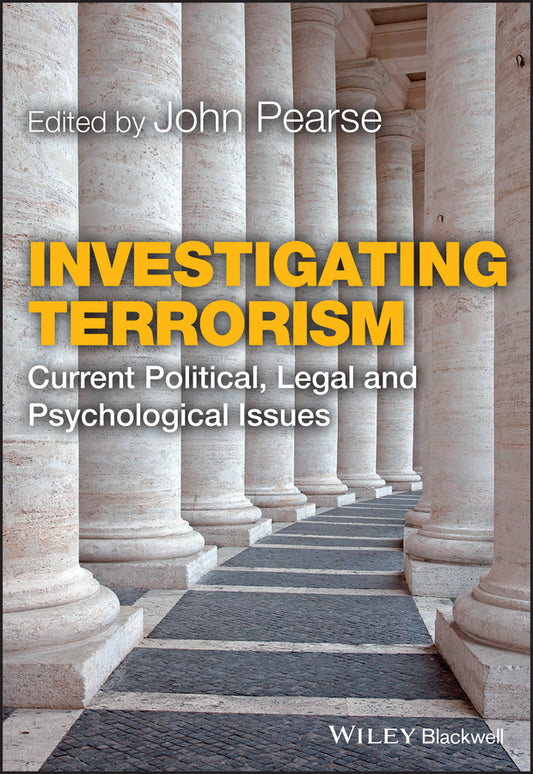 Investigating Terrorism; Current Political, Legal and Psychological Issues (Paperback / softback) 9781119994169