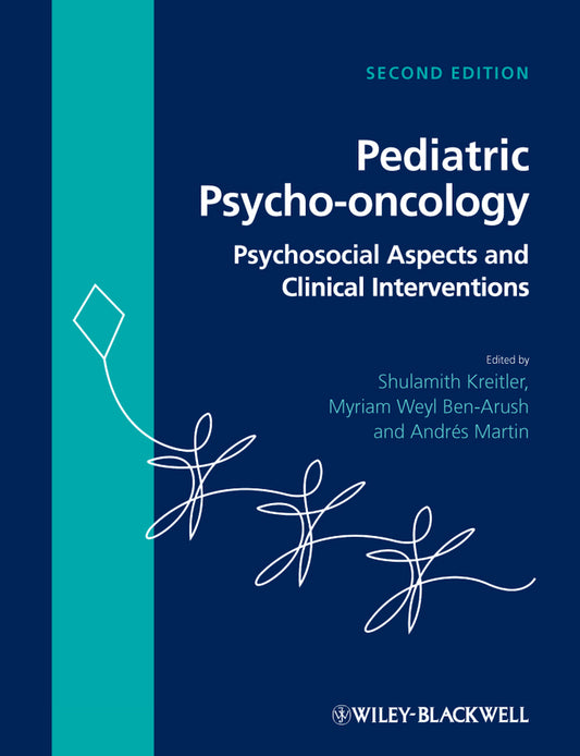 Pediatric Psycho-oncology; Psychosocial Aspects and Clinical Interventions (Hardback) 9781119998839