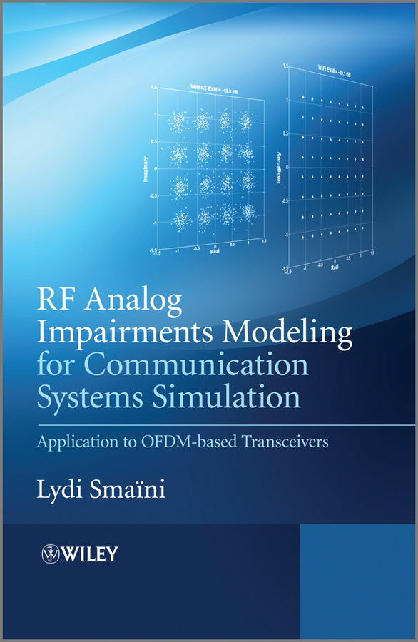 RF Analog Impairments Modeling for Communication Systems Simulation; Application to OFDM-based Transceivers (Hardback) 9781119999072