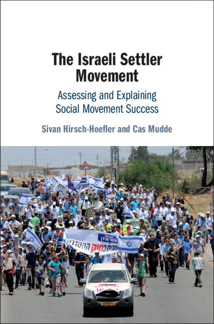 The Israeli Settler Movement; Assessing and Explaining Social Movement Success (Paperback / softback) 9781316503461