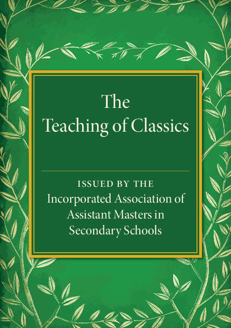 The Teaching of Classics (Paperback / softback) 9781316509661