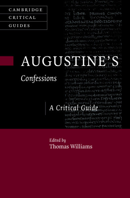 Augustine's ‘Confessions'; A Critical Guide (Hardback) 9781316511107
