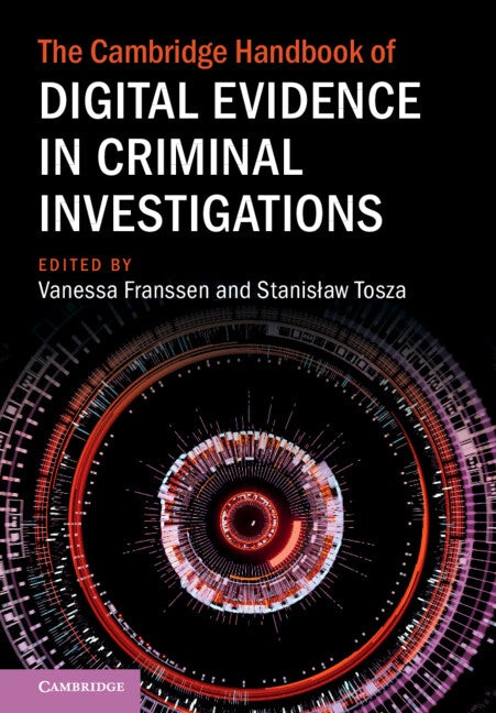 The Cambridge Handbook of Digital Evidence in Criminal Investigations (Hardback) 9781316511275