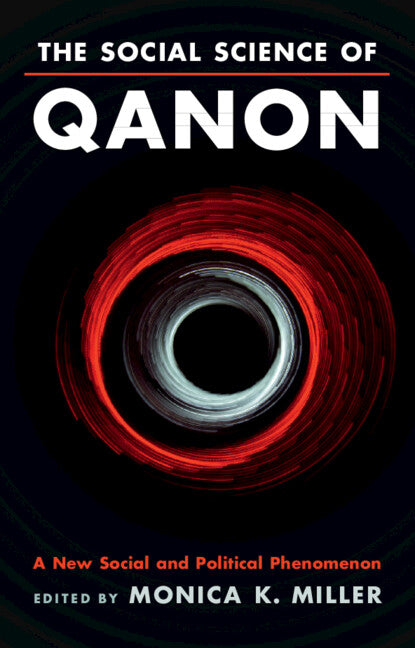 The Social Science of QAnon; A New Social and Political Phenomenon (Hardback) 9781316511534