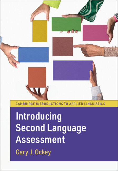 Introducing Second Language Assessment (Hardback) 9781316512487