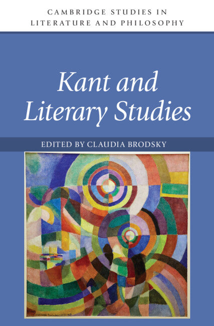 Kant and Literary Studies (Hardback) 9781316513026
