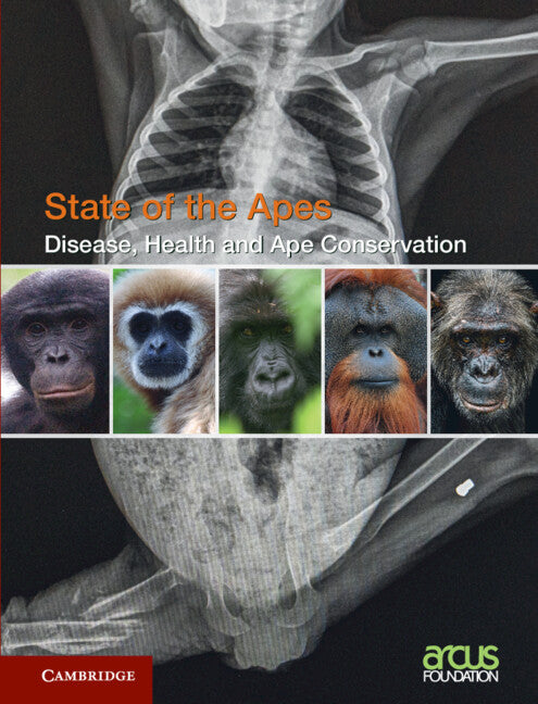 Disease, Health and Ape Conservation: Volume 5 (Hardback) 9781316513071