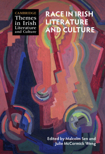 Race in Irish Literature and Culture (Hardback) 9781316513118