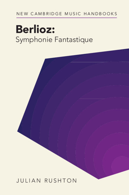 Berlioz: Symphonie Fantastique (Hardback) 9781316513835