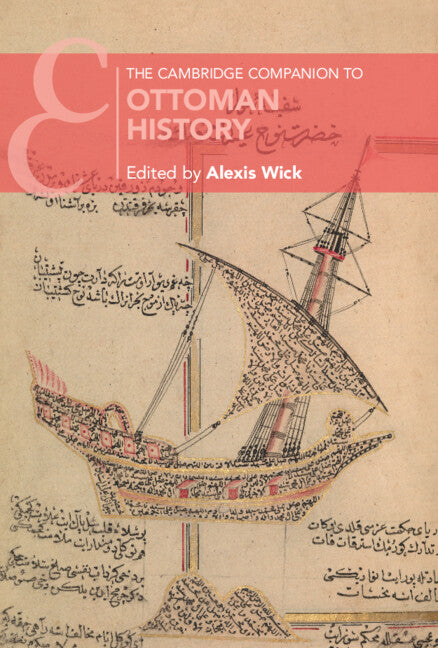 The Cambridge Companion to Ottoman History (Hardback) 9781316514542