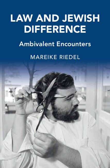 Law and Jewish Difference; Ambivalent Encounters (Hardback) 9781316514870