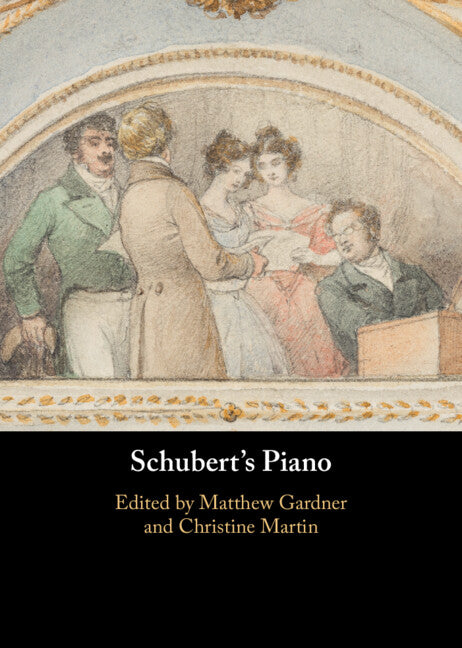 Schubert's Piano (Hardback) 9781316515365