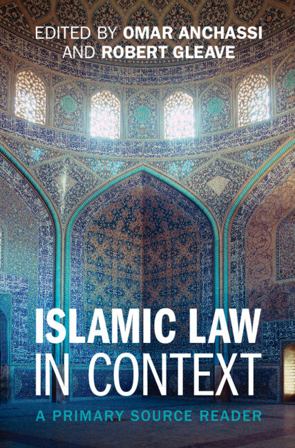 Islamic Law in Context; A Primary Source Reader (Hardback) 9781316516065