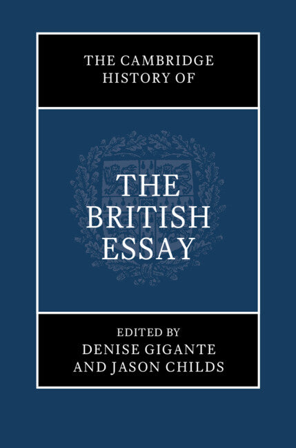 The Cambridge History of the British Essay (Hardback) 9781316516508