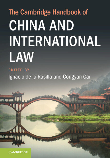 The Cambridge Handbook of China and International Law (Hardback) 9781316517406