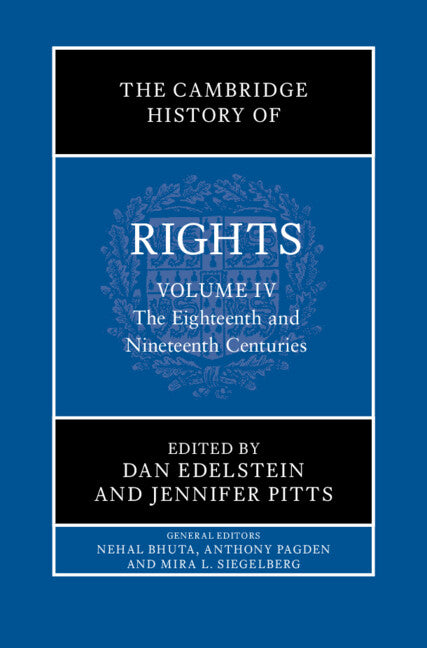 The Cambridge History of Rights: Volume 4, The Eighteenth and Nineteenth Centuries (Hardback) 9781316519165