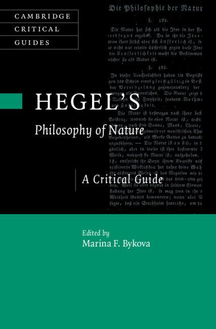 Hegel's Philosophy of Nature; A Critical Guide (Hardback) 9781316519271