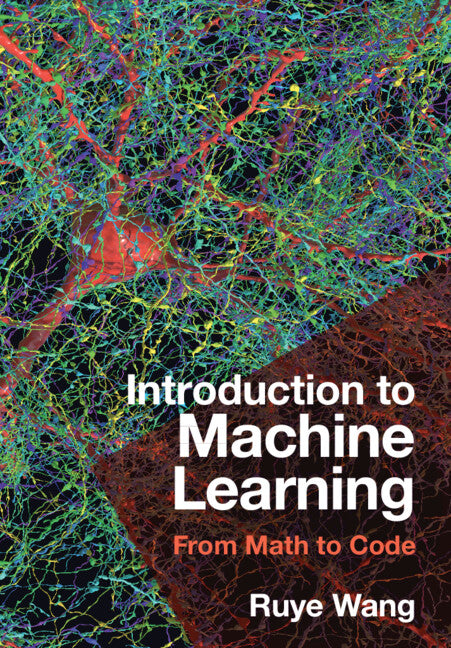 Introduction to Machine Learning; From Math to Code (Hardback) 9781316519509