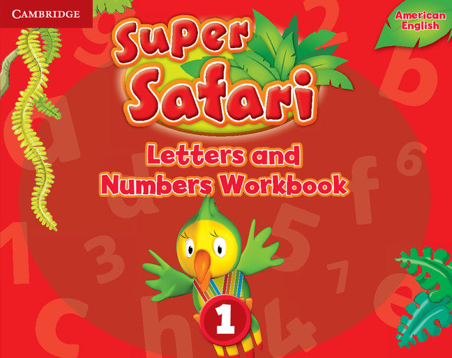 Super Safari American English Level 1 Letters and Numbers Workbook (Paperback / softback) 9781316609491