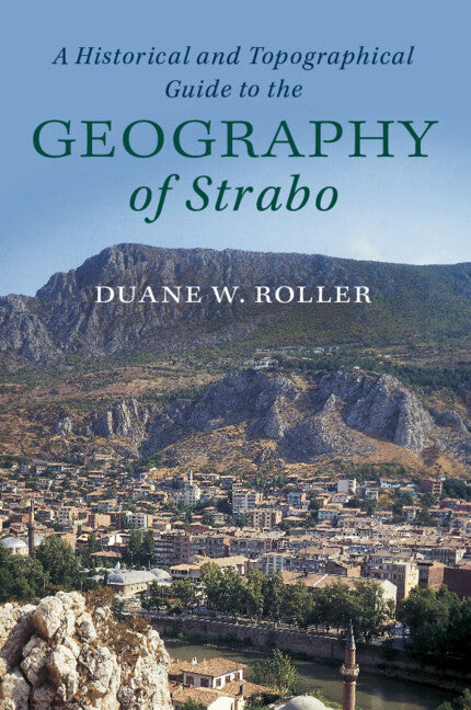 A Historical and Topographical Guide to the Geography of Strabo (Paperback / softback) 9781316632291
