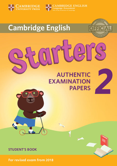 Cambridge English Young Learners 2 for Revised Exam from 2018 Starters Student's Book; Authentic Examination Papers (Paperback / softback) 9781316636237