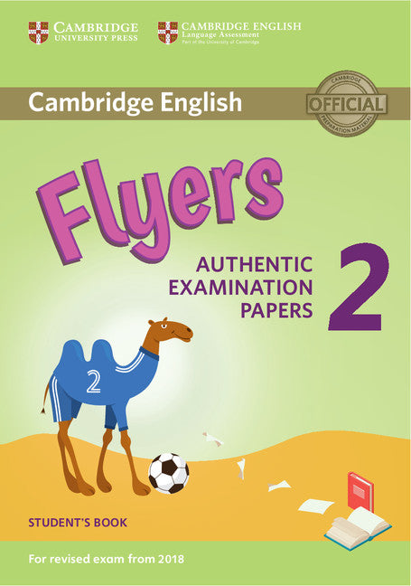 Cambridge English Young Learners 2 for Revised Exam from 2018 Flyers Student's Book; Authentic Examination Papers (Paperback / softback) 9781316636251