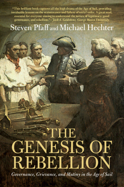 The Genesis of Rebellion; Governance, Grievance, and Mutiny in the Age of Sail (Paperback / softback) 9781316645154